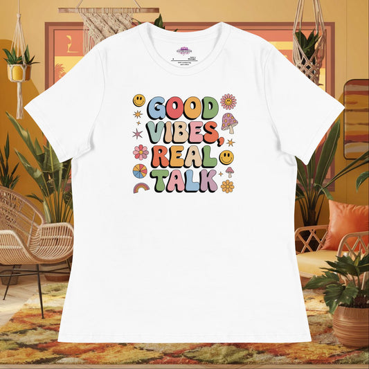 “Good Vibes, Real Talk” women’s relaxed t-shirt featuring a mental health healing affirmation design