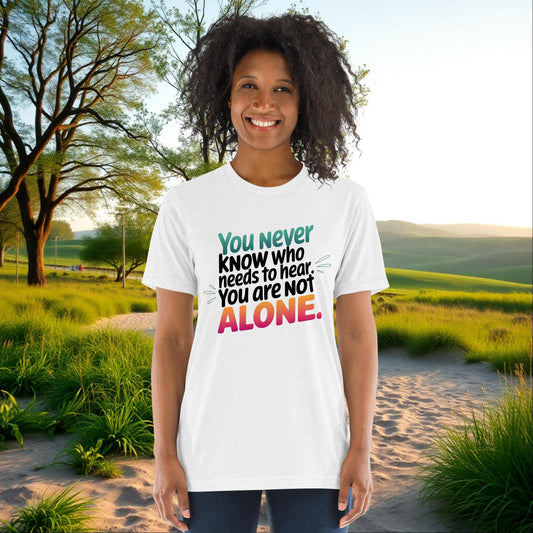 You Are Not Alone unisex tri-blend t-shirt, personalized emotional support shirt for domestic violence survivors