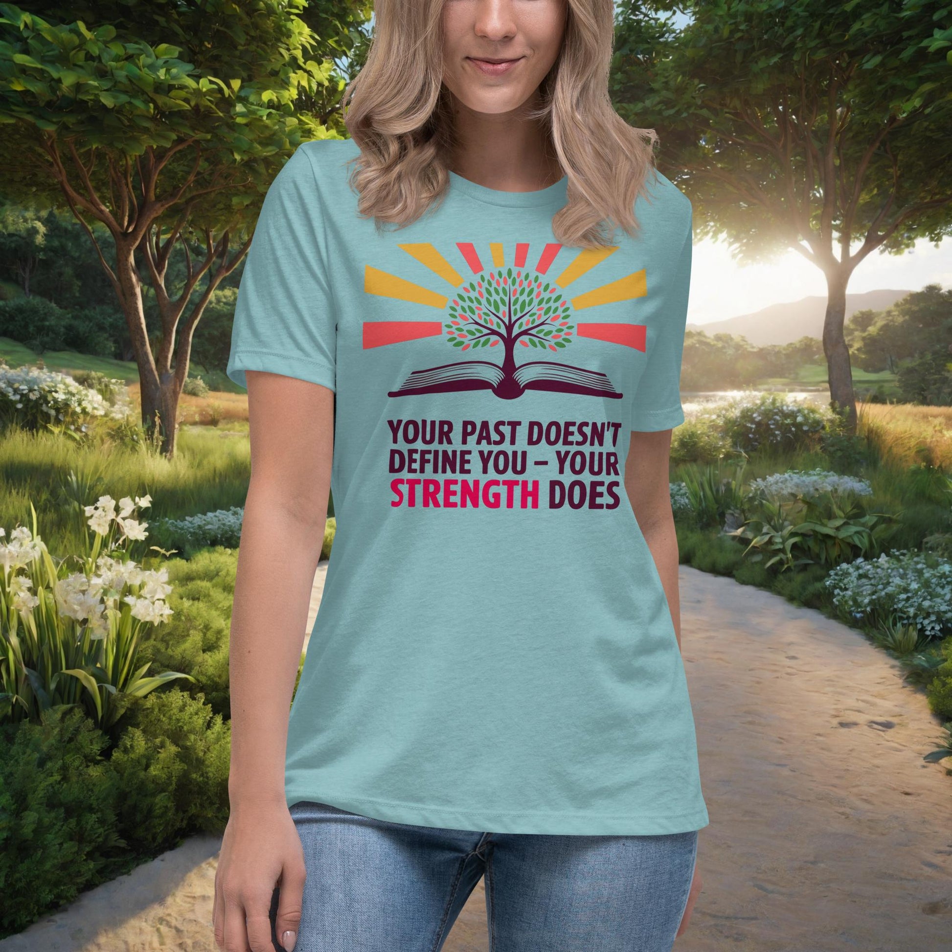 Your Past Doesn’t Define You - Your Strength Does Women's Relaxed T-Shirt, Personalized Empowerment Shirt for Trauma Survivors - MySisterIsASurvivor