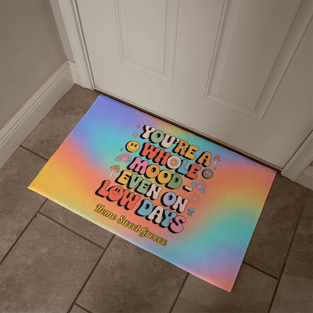 You’re a Whole Mood Even on Low Days Welcome Mat - Retro Mental Health Rug - MySisterIsASurvivor