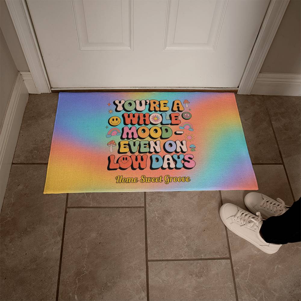 You’re a Whole Mood Even on Low Days Welcome Mat - Retro Mental Health Rug - MySisterIsASurvivor